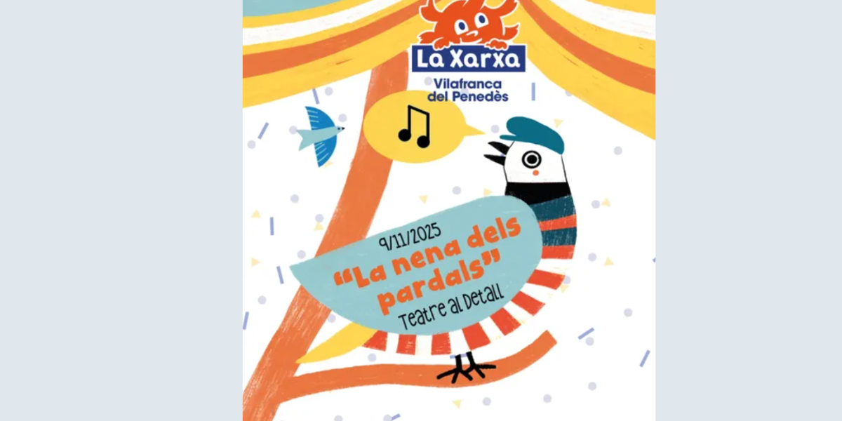La nena dels pardals - La Xarxa Vilafranca - 9 de novembre de 2025 12 hores Cal Bolet