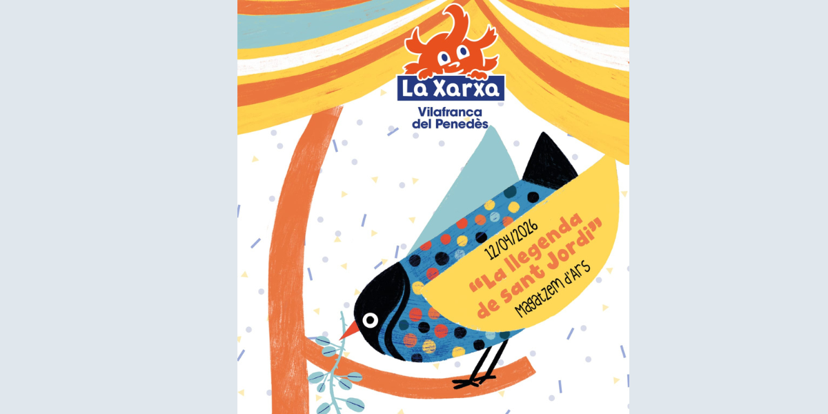 Abril 2026 - La llegenda de Sant Jordi - La Xarxa Vilafranca